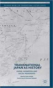 Transnational Japan as History - Empire, Migration, and Social Movements
