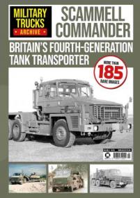 Military Trucks Archive Scammell Commander - Volume 4,<span style=color:#777> 2020</span>