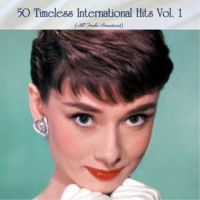 VA - 50 Timeless International Hits Vol  1 (All Tracks Remastered) <span style=color:#777>(2020)</span> Mp3 320kbps [PMEDIA] ⭐️