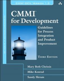 CMMI for Development - Guidelines for Process Integration and Product Improvement, 3rd Edition