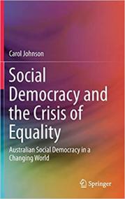 Social Democracy and the Crisis of Equality - Australian Social Democracy in a Changing World