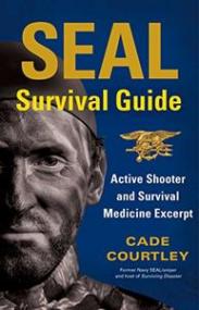 SEAL Survival Guide - Active Shooter and Survival Medicine Excerpt
