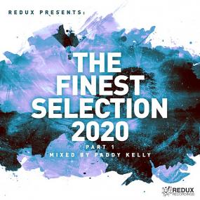 Redux Presents  The Finest Collection<span style=color:#777> 2020</span> part 1 Mixed by Paddy Kelly