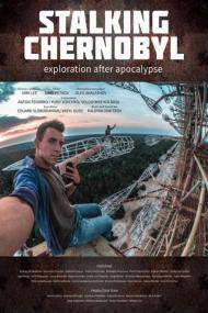 Stalking Chernobyl Exploration After Apocalypse <span style=color:#777>(2020)</span> [720p] [WEBRip] <span style=color:#fc9c6d>[YTS]</span>
