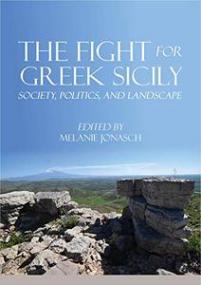 The Fight for Greek Sicily - Society, Politics, and Landscape