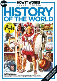 How It Works Illustrated - History Of The World -  Issue 01,<span style=color:#777> 2014</span> (How Big were Dinosaurs, Mightiest Empires, Famouse Pirates and More)