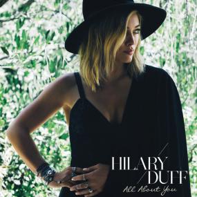 Hilary Duff - All About You [iTunes Single] <span style=color:#777>(2014)</span>  m4a