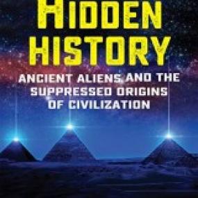 Hidden History Ancient Aliens and the Suppressed Origins of Civilization