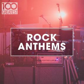 VA - 100 Greatest Rock Anthems <span style=color:#777>(2020)</span> MP3