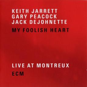 Keith Jarrett, Gary Peacock, Jack DeJohnette - My Foolish Heart <span style=color:#777>(2007)</span> [2CD]