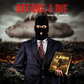Before I Die - Mental Prison (Deluxe Version) <span style=color:#777>(2019)</span> [320]