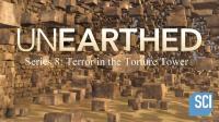 Unearthed Series 8 Terror in the Torture Tower 1080p HDTV x264 AAC