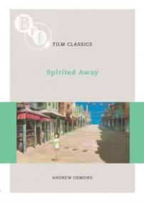 Spirited Away (BFI Film Classics), 2nd Edition