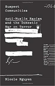 Suspect Communities - Anti-Muslim Racism and the Domestic War on Terror
