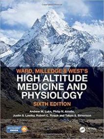 Ward, Milledge and West ' s High Altitude Medicine and Physiology