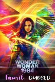 Wonder Woman<span style=color:#777> 1984</span><span style=color:#777> 2020</span> 720p WEBRip Tamil(Cam)-English x264-V2