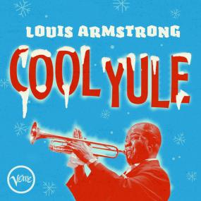 Louis Armstrong - Cool Yule HD (2020 - Jazz) [Flac 16-44]