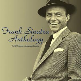 Frank Sinatra - Frank Sinatra Anthology (All Tracks Remastered) <span style=color:#777>(2020)</span> Mp3 320kbps [PMEDIA] ⭐️