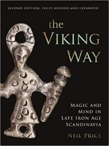 The Viking Way - Magic and Mind in Late Iron Age Scandinavia, 2nd Edition