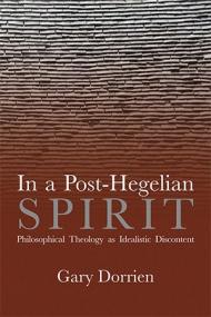 In a Post-Hegelian Spirit - Philosophical Theology as Idealistic Discontent