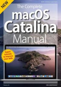 The Complete macOS Catalina Manual - Volume 36,<span style=color:#777> 2019</span>