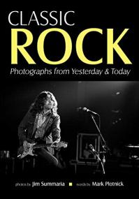 Classic Rock - Photographs from Yesterday & Today