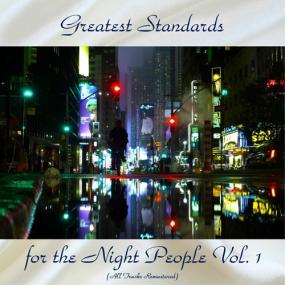 VA - Greatest Standards for the Night People Vol  1 (All Tracks Remastered) <span style=color:#777>(2020)</span> Mp3 320kbps [PMEDIA] ⭐️