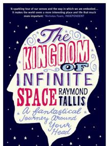 The Kingdom of Infinite Space- Raymond Tallis [PDF] [StormRG]