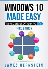 Windows 10 Made Easy - Take Control of Your PC, 3rd Edition