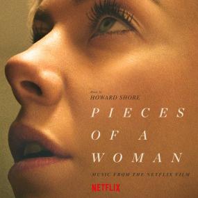 Howard Shore - Pieces Of A Woman (Music From The Netflix Film) UHD (2021 - Soundtrack) [Flac 24-48 MQA]