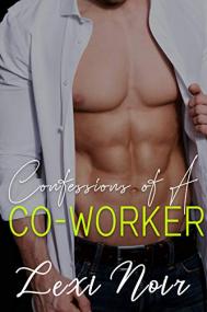 Confessions of a Co-Worker (CONFESSIONS #5) by Lexi Noir (ePUB)