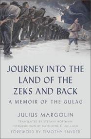 Journey into the Land of the Zeks and Back - A Memoir of the Gulag