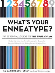 What's Your Enneatype An Essential Guide to the Enneagram - Understanding the Nine Personality Types for Personal Growth