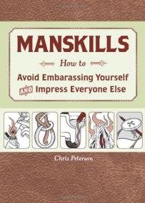 Manskills - How to Avoid Embarrassing Yourself and Impress Everyone Else + The Man's Manual<span style=color:#fc9c6d>-mantesh</span>