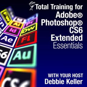 Total Training - Adobe Photoshop CS6 Extended Essentials