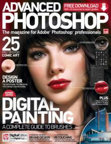 Advanced Photoshop -Digital Painting A complete Guide to Brushes + 23 Pro Tips Comic Art + How to Design a Poster  (Issue 128<span style=color:#777> 2014</span>)