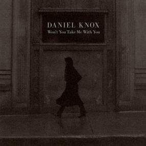 <span style=color:#777>(2021)</span> Daniel Knox - Won't You Take Me with You [FLAC]