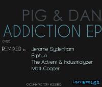 Pig And Dan - Addiction [EP] Remixed <span style=color:#777>(2010)</span>-320kbps-[GRG]