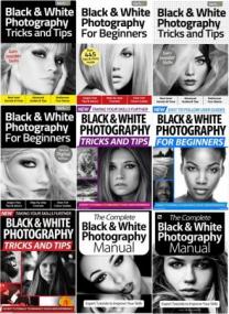 Black & White Photography The Complete Manual,Tricks And Tips,For Beginners - Full Year<span style=color:#777> 2020</span> Collection