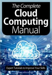 The Complete Cloud Computing Manual - 8th Edition,<span style=color:#777> 2021</span> (True PDF)