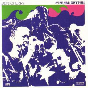 Don Cherry - Eternal Rhythm <span style=color:#777>(1968)</span> [EAC-APE]