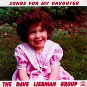 Dave Liebman - Songs For My Daughter <span style=color:#777>(1995)</span> [EAC-FLAC]