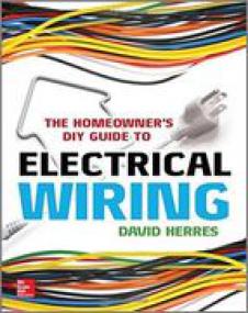 The Homeowner's DIY Guide to Electrical Wiring[MyebookShelf]