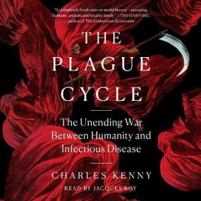 Charles Kenny -<span style=color:#777> 2021</span> - The Plague Cycle (History)