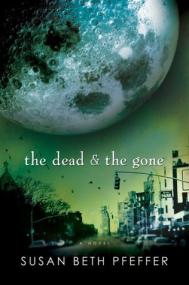The Dead and the Gone (Last Survivors, #2) - Susan Beth Pfeffer