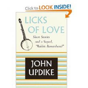 John Updike_Rabbit Remembered - Licks of Love_Michael Prichard