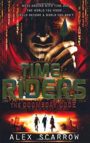 Alex Scarrow - The Doomsday Code (Time Riders 3)