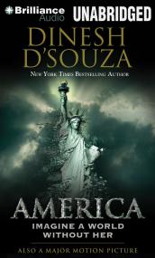 America_ Imagine a World Without Her - Dinesh D'Souza