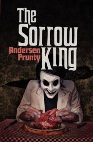 Andersen Prunty - The Sorrow King
