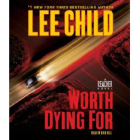 Child, Lee - Jack Reacher 15 - Worth Dying For [Dick Hill]